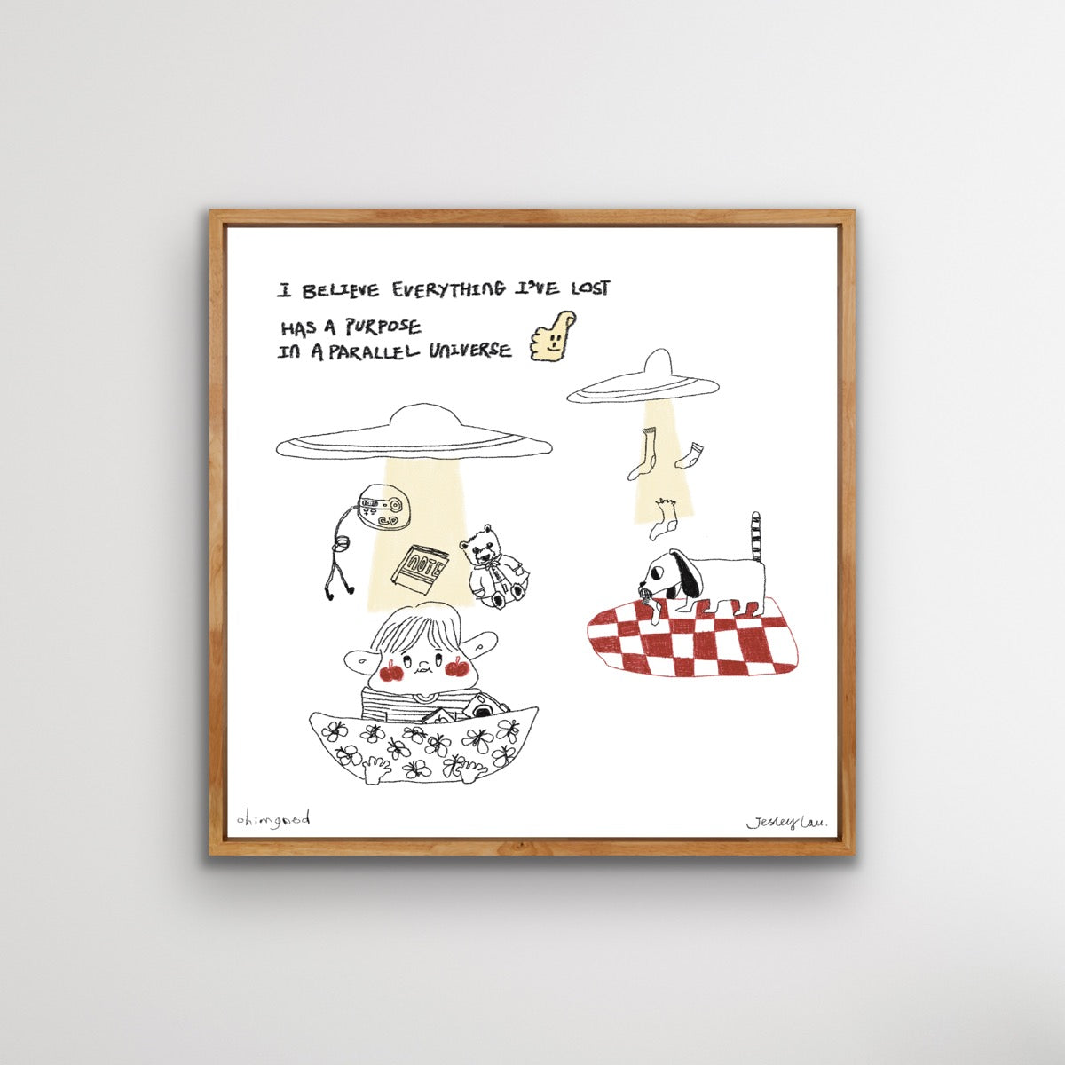 Print - I believe everything i’ve lost has a purpose in a parallel universe