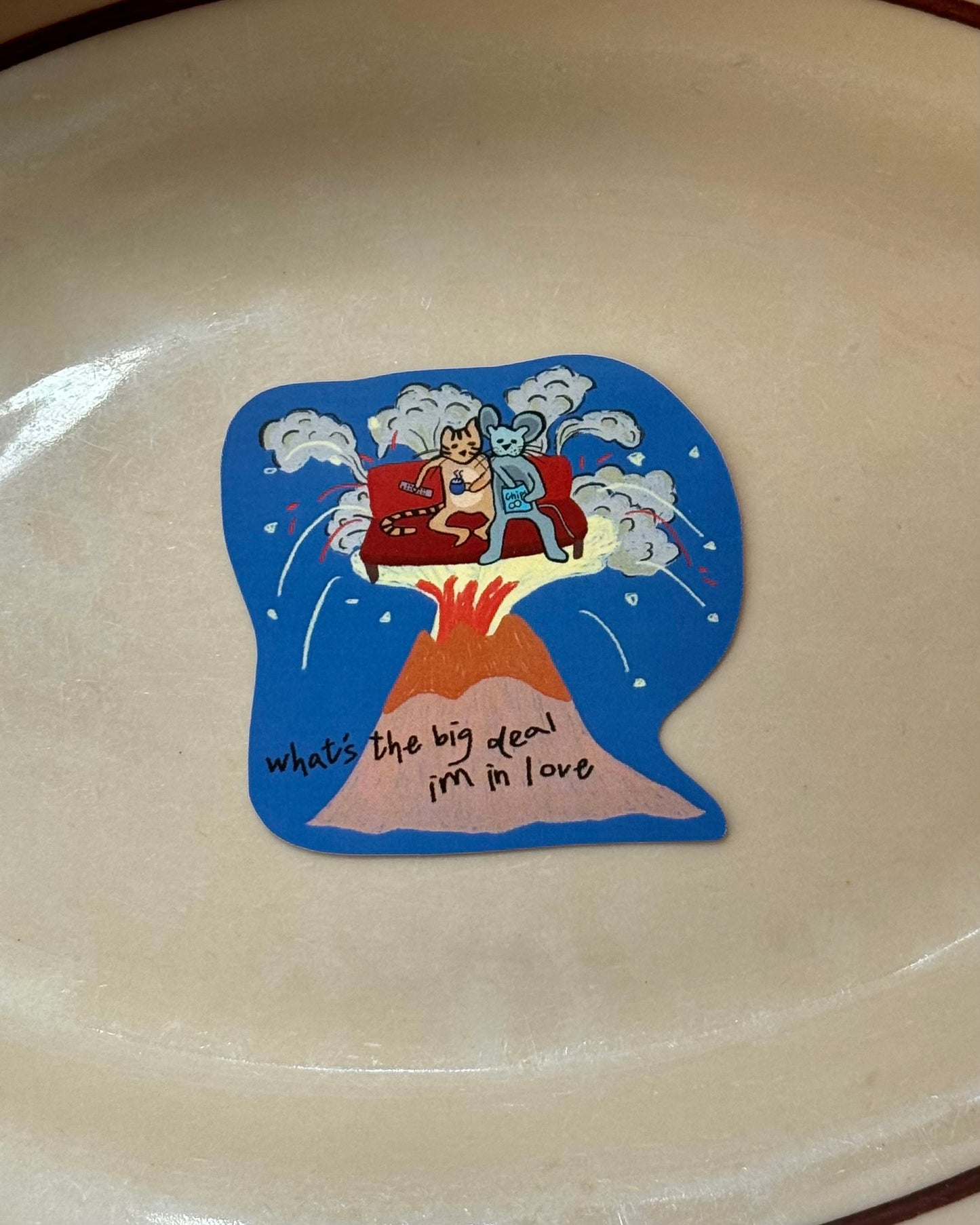 'What's the Big Deal I'm In Love' Vinyl Sticker