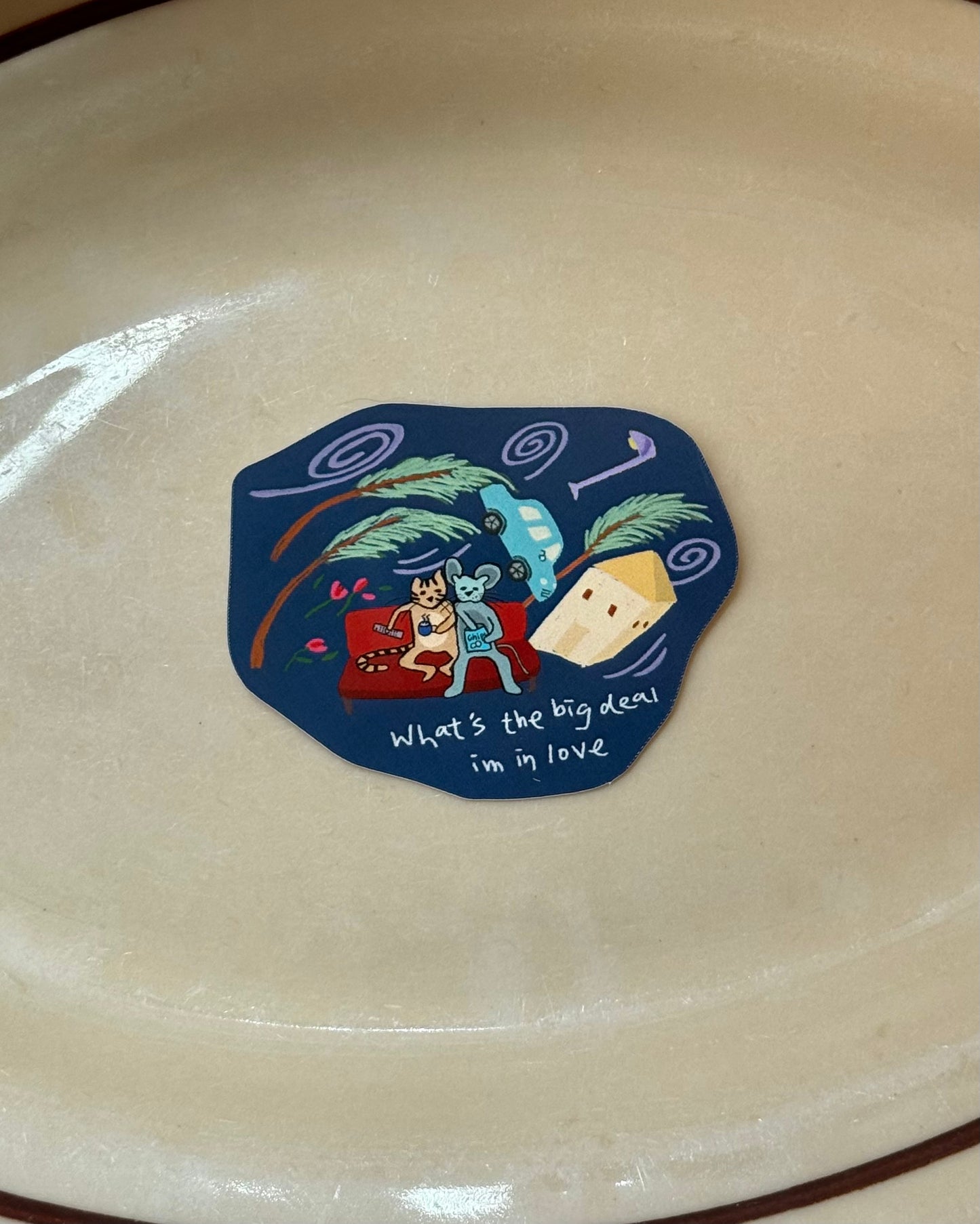 'What's the Big Deal I'm In Love' Vinyl Sticker