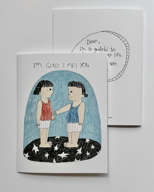 Greeting Card - I’m glad I met you