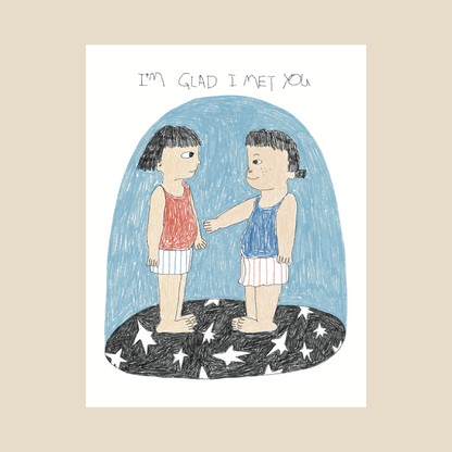 Greeting Card - I’m glad I met you
